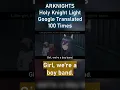 Download Lagu Arknights Google Translated 100 Times Can Get Silly! #Shorts