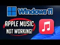 Apple Music app Not Working or Not Opening on Windows 11 10