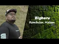 Download Lagu BIGHERU REMBULAN MALAM #VIRAL!!!