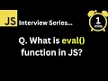 JavaScript Interview - Q What is eval function in JavaScript