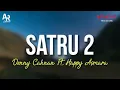 Satru 2 - Denny Caknan Ft. Happy Asmara (LIRIK)