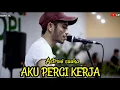 Download Lagu AKU PERGI KERJA - TRI SUAKA (LIRIK) COVER BY ASTRONI SUAKA