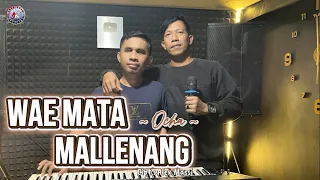 WAE MATA MALLENANG ~ OCHA ~ CIPT ALEX MASSI || ANDRI KHAN OFFICIAL