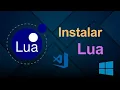 Instala Lua Visual Studio Code Tu primer Hola Mundo en 2025
