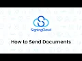 SigningCloud Tutorial How to Send Documents