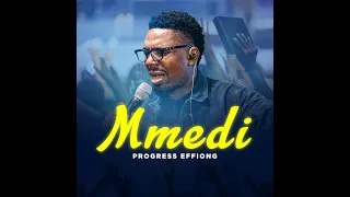 progress effiong mmedi official video worship