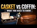 Casket vs Coffin The Hidden Truth Funeral Homes Don t Want You to Know