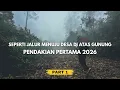 Lagu JALUR TERTUTUP, RAWAN TERSESAT - PENDAKIAN GUNUNG LAWU VIA JOGOROGO 2026 #PAR1