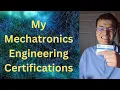 My Mechatronics Engineering Certifications
