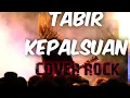 Download Lagu TABIR KEPALSUAN COVER ROCK