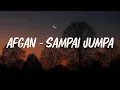 Afgan - Sampai Jumpa Lyrics