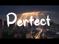Perfect - Ed Sheeran (Lyrics) || Lewis Capaldi, John Legend (Mix Lyrics)