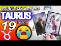Taurus YOU WILL CRY WITH THIS horoscope for today MARCH 19 2026 tarot MARCH