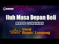 Lagu Iluh Masa Depan Beli - Made Gunawan // [Djuna Musik]