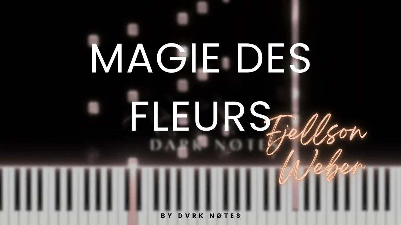 Magie des fleurs - Fjellson Weber (Piano Cover) Magie des fleurs - Fjellson Weber (Piano Cover)