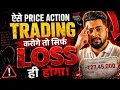 Master Price Action Stop Trading Broken Concepts Full Price Action Trading Crash Course