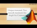 Output truncated Text exceeds maximum line length for Command Window display