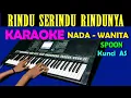 Download Lagu Rindu Serindu Rindunya [SPOON] Karaoke Nada  Wanita