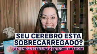 Como otimizar sua carga cognitiva para aprender melhor (segundo a ciência da aprendizagem)