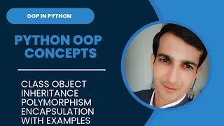 Python OOP Concepts in Class Object Inheritance Polymorphism Encapsulation