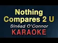 Download Lagu Nothing Compares 2 U - Sinéad O'Connor | KARAOKE