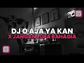 Download Lagu DJ O AJA YA KAN X JANGAN LUPA BAHAGIA JEDAG JEDUG MENGKANE VIRAL TIKTOK BY DJ MANIKCI REMIXER