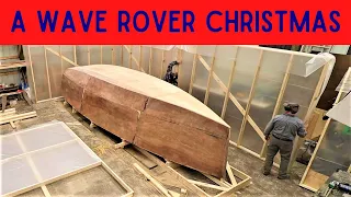 S2EP19 The Wave Rover Christmas Special || This boat will Float!!!