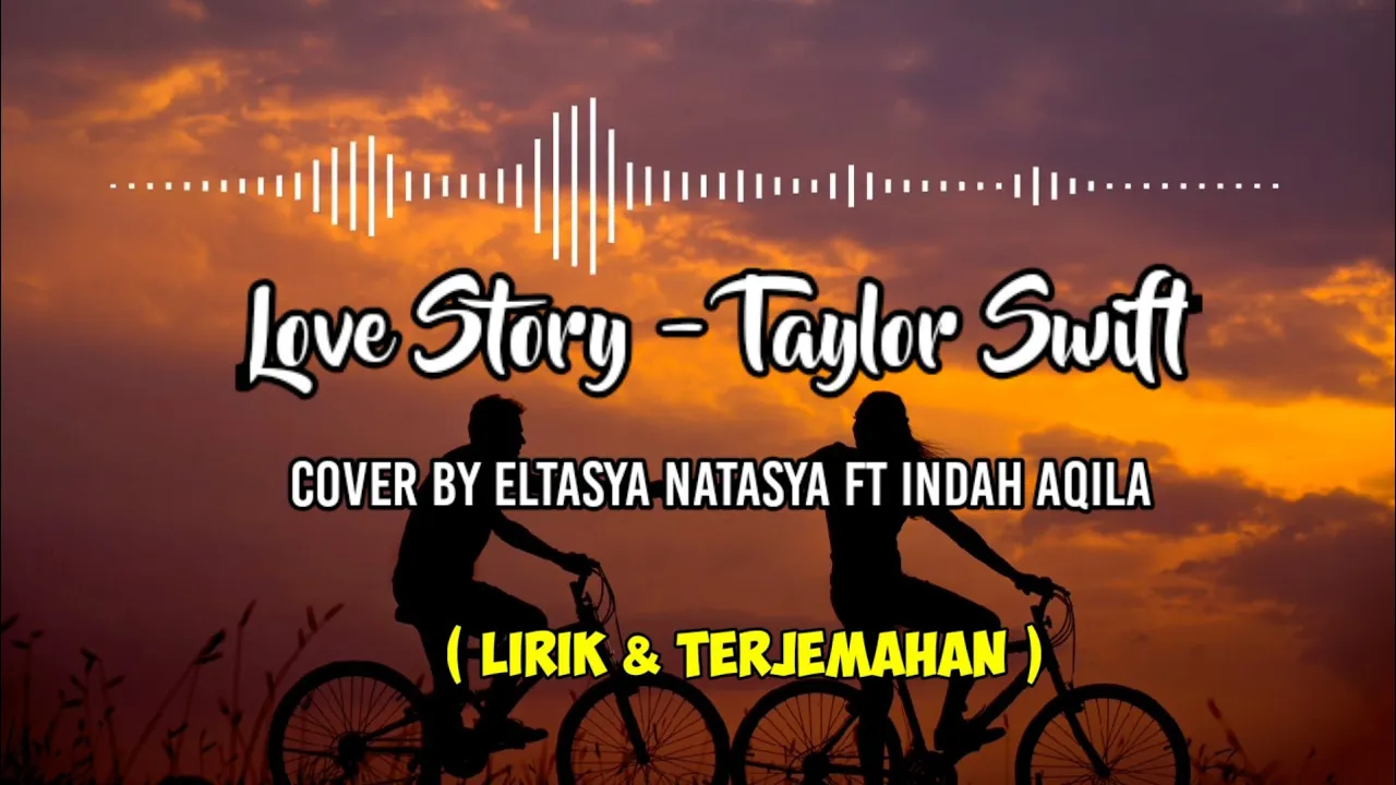 Love Story - Taylor Swift | Cover by Eltasya Natasya ft Indah Aqila ( lirik & terjemahan Indonesia ) Love Story - Taylor Swift | Cover by Eltasya Natasya ft Indah Aqila ( lirik & terjemahan Indonesia )