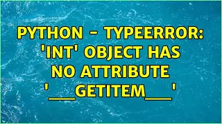 Python - TypeError int object has no attribute