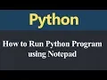 How to run Python Program using Notepad Hindi