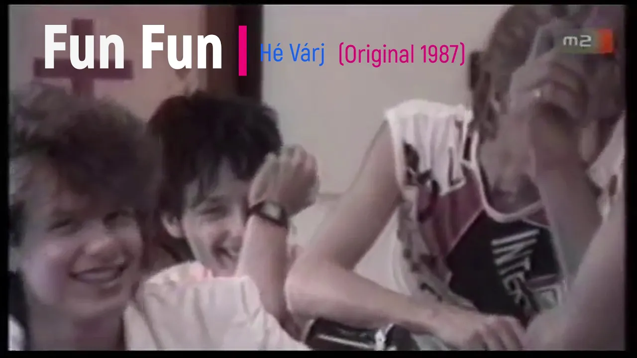 Fun Fun - Hé Várj (Original 1987)