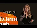 Download Lagu Adele  - Easy on me (Six Senses trance remix)