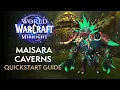 Maisara Caverns Mythic Dungeon Quickstart Guide Midnight Season 1