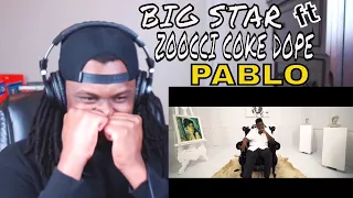 big star pablo ft zoocci coke dope reaction