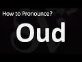 How to Pronounce Oud CORRECTLY