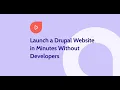 Launch a Drupal Website in Minutes Without Developers