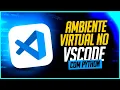 Virtual Environment in VSCode with Python - Complete Tutorial