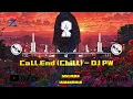 Lagu Call End Chill - DJ PW TIKTOK VIRAL #music #dj #tiktok #tranding #viralvideo