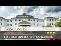 BEST WESTERN The Hotel Chequamegon - Ashland Hotels Wisconsin