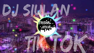 Download DJ Siulan Viral Tik Tok Yang Kalian Cari Terbaru 2020 MP3