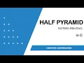 1 Half Pyramid using Pattern Printing in C Computer Conversation