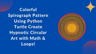 Create a Stunning Spirograph with Python Turtle Step-by-Step Guide