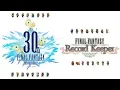 Final Fantasy 30th Anniversary Medley ３０周年記念メドレー (FFRK Arrange)