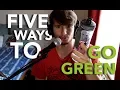 5 WAYS TO GO GREEN AT UNI Tom Lock University of Lincoln