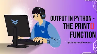 Output in Python - The Print Function What is Print Function in Python How to print Output