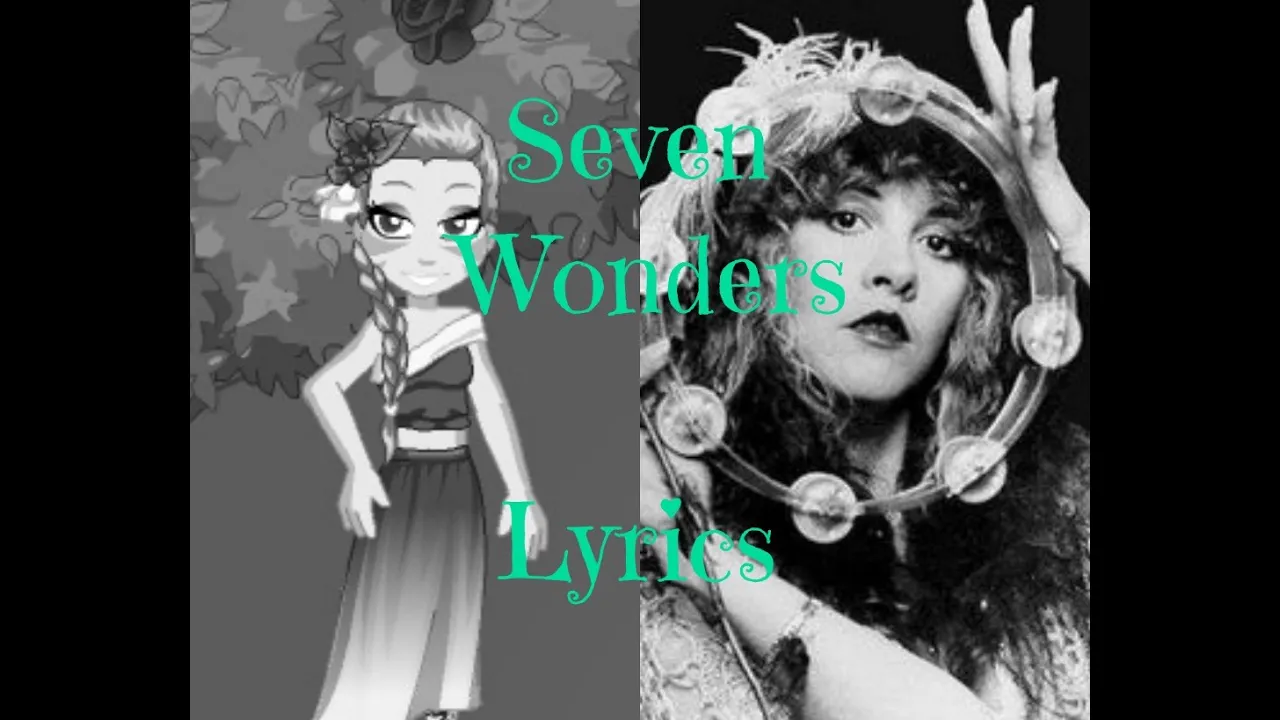 Fleetwood Mac - Seven Wonders - LYRICS! (Woozworld) Fleetwood Mac - Seven Wonders - LYRICS! (Woozworld)