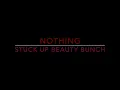 Download Lagu NOTHING ~ Stuck Up Beauty Bunch
