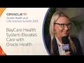 BayCare Health System Transforms Patient Care Oracle TV at Oracle Health and Life Sciences Summit