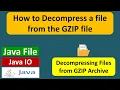 How to decompress a file from the GZIP file Java File Java IO Java Tutorial