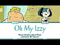 Download Lagu Total Drama World Tour ‘Oh My Izzy’ Lyrics (Color Coded)